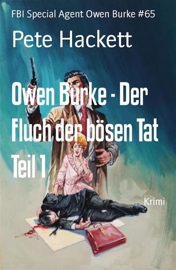 Owen Burke - Der Fluch der bösen Tat Teil 1 - Pete Hackett