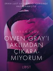 Owen Gray i Aklmdan Çkaramyorum - Erotik öykü