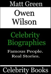 Owen Wilson: Celebrity Biographies
