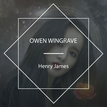 Owen Wingrave - James Henry