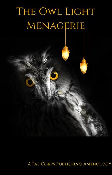 Owl Light Menagerie - Fae Corps Publishing