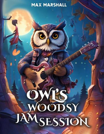 Owl's Woodsy Jam Session - Max Marshall