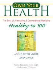 Own Your Health: Healthy to 100