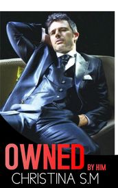 Owned by Him: Mafia Romance