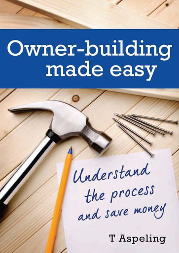 Owner Building Made Easy - Tamara Aspeling