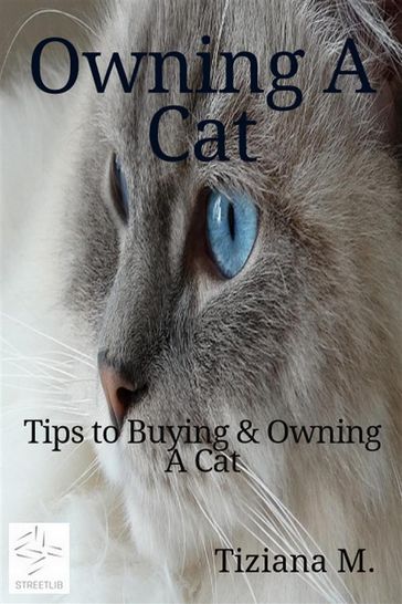 Owning A Cat - Tiziana M.