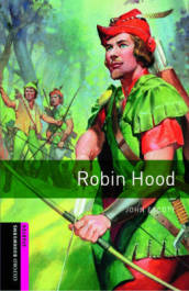 Oxford Bookworms Library: Starter Level:: Robin Hood