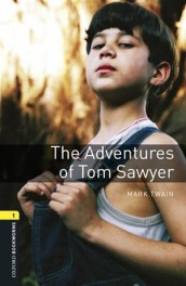 Oxford Bookworms Library: Level 1:: The Adventures of Tom Sawyer