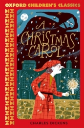 Oxford Children s Classics: A Christmas Carol and Other Stories