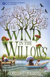 Oxford Children s Classics: The Wind in the Willows