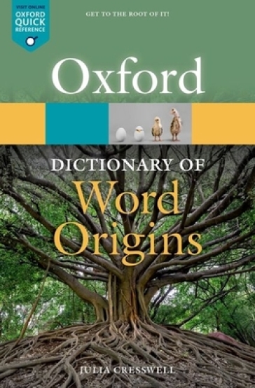 Oxford Dictionary of Word Origins - Julia Cresswell