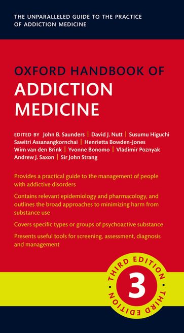 Oxford Handbook of Addiction Medicine - John Saunders - David Nutt - Susumu Higuchi - Sawitri Assanangkornchai - Henrietta Bowden-Jones - Wim van den Brink - Yvonne Bonomo - Vladimir Poznyak - Andrew Saxon - John Strang