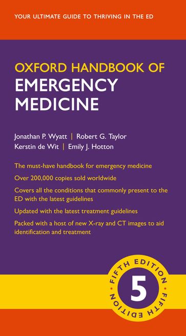 Oxford Handbook of Emergency Medicine - Emily J. Hotton - Jonathan P. Wyatt - Kerstin de Wit - Robert G. Taylor