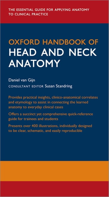 Oxford Handbook of Head and Neck Anatomy - Daniel R. van Gijn - Jonathan Dunne - Susan Standring - Simon Eccles