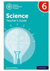 Oxford International Science: Second Edition: Teacher s Guide 6