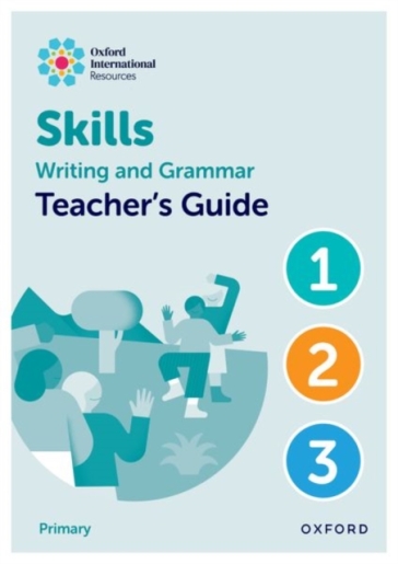 Oxford International Resources: Writing and Grammar Skills: Teacher Book Lower Primary - Sharkey - Southwell