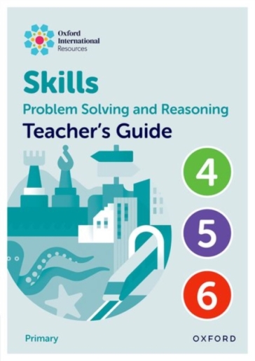 Oxford International Skills: Problem Solving and Reasoning: Teacher's Guide 4 - 6 - Morrison - Greenstein