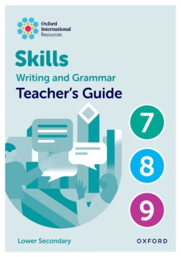 Oxford International Resources: Writing and Grammar Skills: Teacher Book Lower Secondary - Southwell - O
