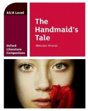 Oxford Literature Companions: The Handmaid s Tale
