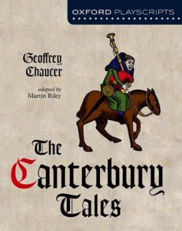 Oxford Playscripts: The Canterbury Tales - Geoffrey Chaucer