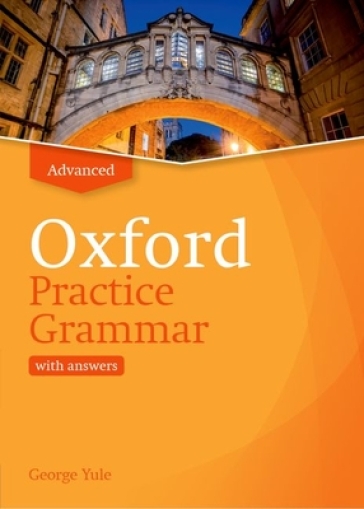 Oxford Practice Grammar: Advanced: with Key - George Yule
