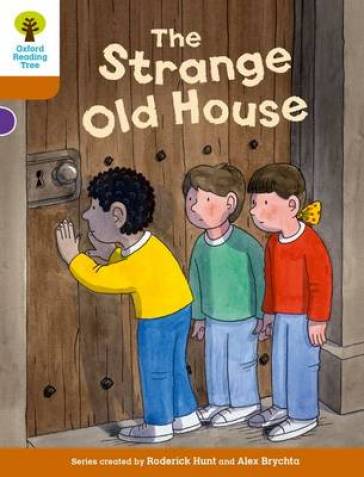 Oxford Reading Tree Biff, Chip and Kipper Stories Decode and Develop: Level 8: The Strange Old House - Roderick Hunt - Paul Shipton