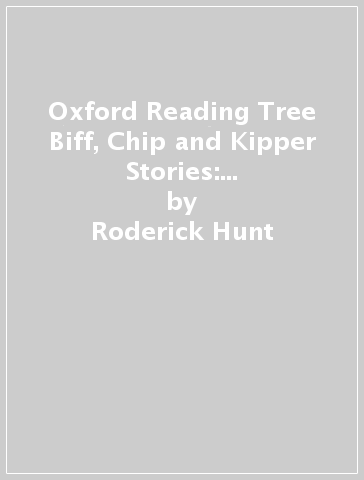 Oxford Reading Tree Biff, Chip and Kipper Stories: Level 5 More Stories A: It's Not Fair - Roderick Hunt