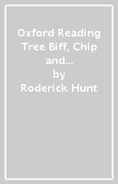 Oxford Reading Tree Biff, Chip and Kipper Stories: Level 5 More Stories A: It