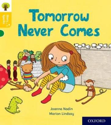 Oxford Reading Tree Story Sparks: Oxford Level 5: Tomorrow Never Comes - Joanna Nadin