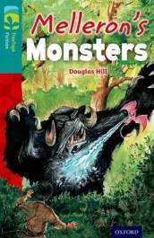 Oxford Reading Tree TreeTops Fiction: Level 16: Melleron s Monsters