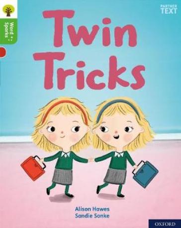 Oxford Reading Tree Word Sparks: Level 2: Twin Tricks - Alison Hawes