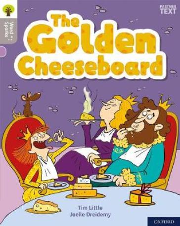 Oxford Reading Tree Word Sparks: Level 1: The Golden Cheeseboard - Tim Little