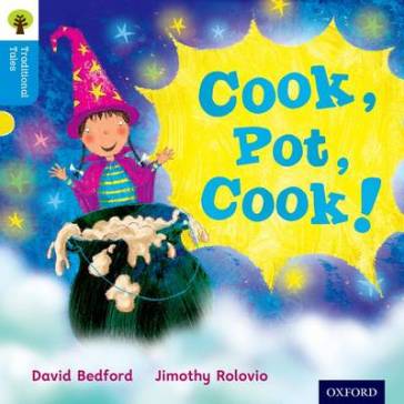 Oxford Reading Tree Traditional Tales: Level 3: Cook, Pot, Cook! - David Bedford - Nikki Gamble - Thelma Page