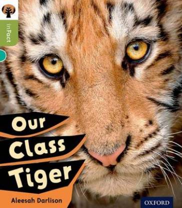 Oxford Reading Tree inFact: Level 7: Our Class Tiger - Alessah Darlison