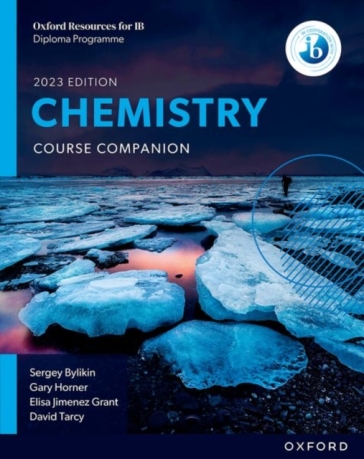 Oxford Resources for IB DP Chemistry: Course Book - Sergey Bylikin - Gary Horner - Elisa Jimenez Grant - David Tarcy