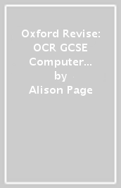 Oxford Revise: OCR GCSE Computer Science Complete Revision and Practice