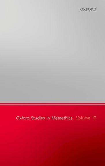 Oxford Studies in Metaethics, Volume 17