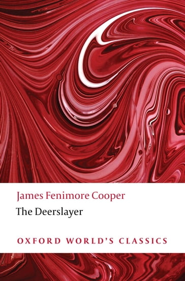 Oxford World's Classics: The Deerslayer - James Fenimore Cooper