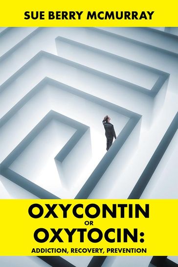 Oxycontin or Oxytocin: - Sue Berry McMurray