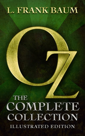 Oz: The Complete Collection - Lyman Frank Baum