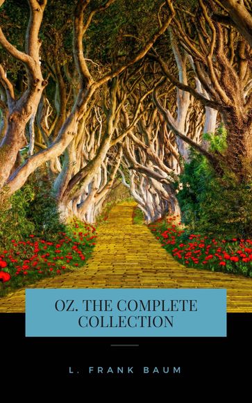 Oz. The Complete Collection - Lyman Frank Baum