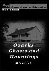 Ozarks Ghosts and Hauntings