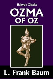 Ozma of Oz by L. Frank Baum [Wizard of Oz #3]