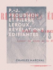 P.-J. Proudhon et Pierre Leroux, révélations édifiantes