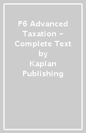 P6 Advanced Taxation - Complete Text