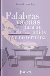 PALABRAS VACUAS PARA UN ADIÓS QUE NO TERMINA