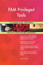 PAM Privileged Tools A Complete Guide - 2019 Edition
