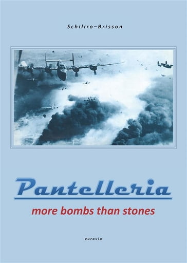 PANTELLERIA - More bombs than stones - Gaetano Schilirò