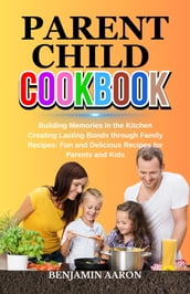 PARENT CHILD COOKBOOK