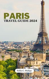 PARIS TRAVEL GUIDE 2024